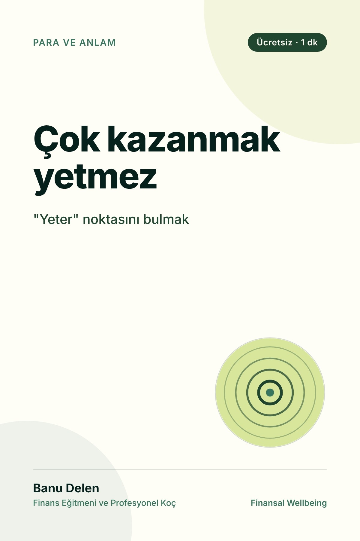 Çok Kazanmak Yetmez: "Yeter" Noktasını Bulmak