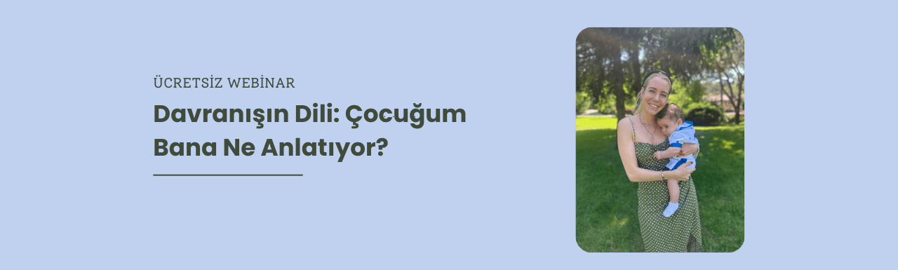 Davranışın Dili: Çocuğum Bana Ne Anlatıyor?