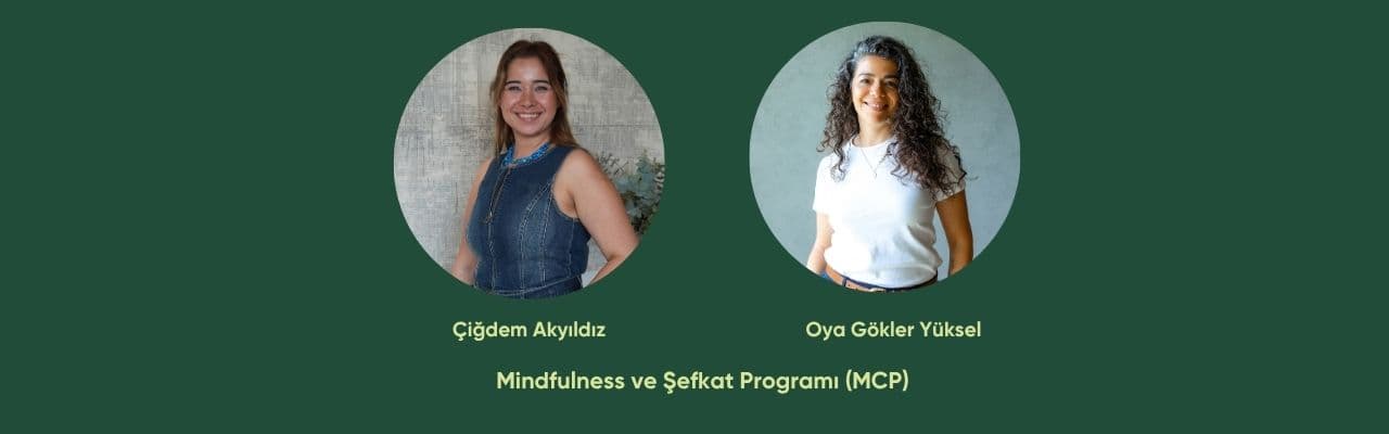 Mindfulness ve Şefkat Programı (MCP)