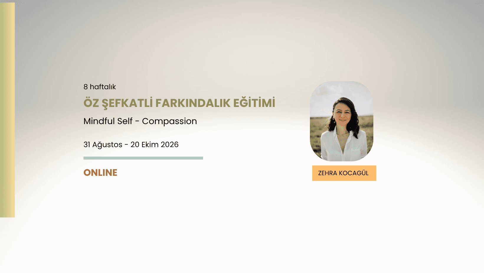 8 Haftalık Öz Şefkatli Farkındalık Eğitimi Tanıtım Toplantısı (CMSC Onaylı MSC Eğitimi)