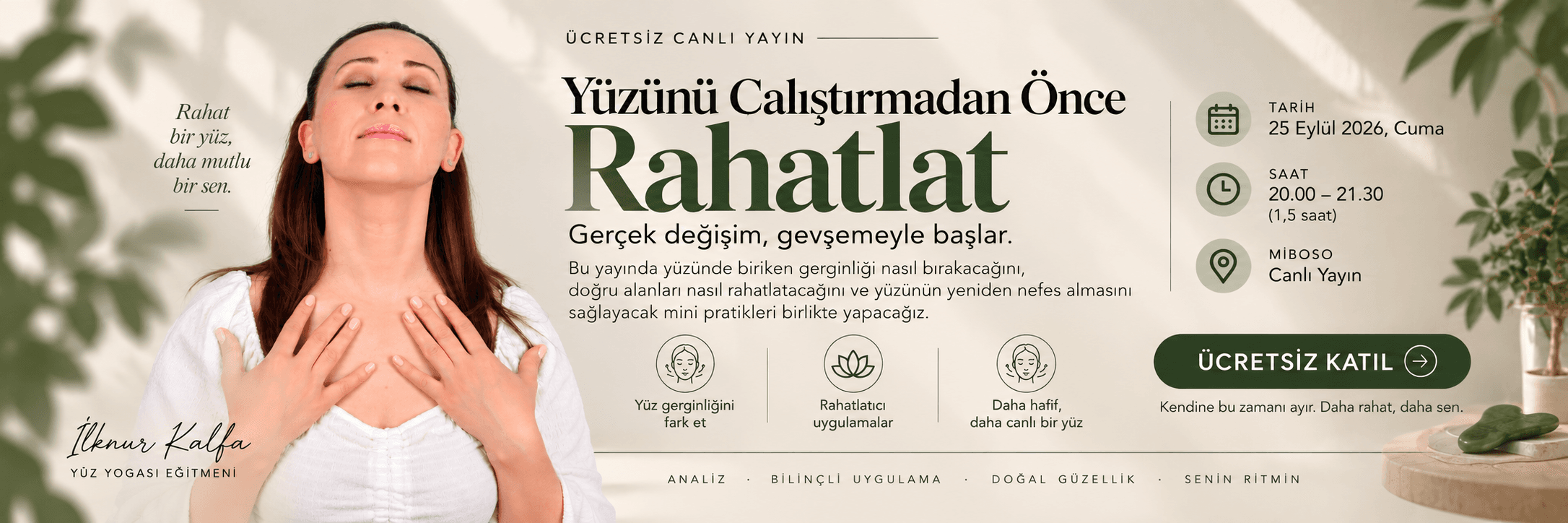 Yüzünü Çalıştırmadan Önce Rahatlat